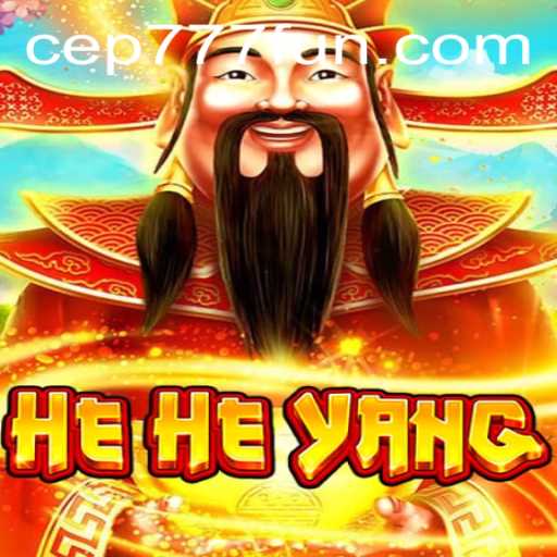Descubra o Fascinante Mundo do Jogo HeHeYang e as Inovações de CEP777.com